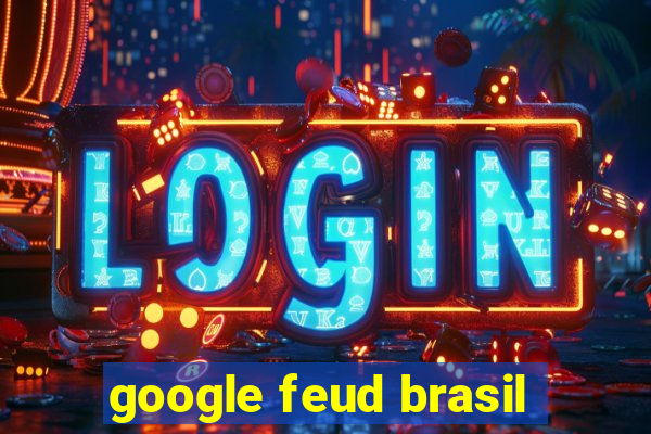 google feud brasil